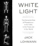 White Light, Jack Lohmann