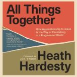 All Things Together, Heath Hardesty