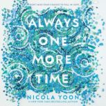 Always One More Time, Nicola Yoon