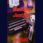 Rolling Justice, Glenn P Clinger III