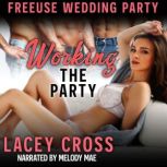 Working the Party, Lacey Cross