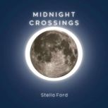 Midnight Crossings, Stella Ford