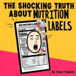 The Shocking Truth about Nutrition La..., Zoey Fraisers