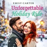 Unforgettable Holiday Ride, Emily Carter