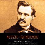 Nietzsche Fighting Demons, Stefan Zweig
