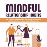 Mindful Relationship Habits, Sophie Irvine