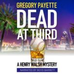 Dead at Third, Gregory Payette