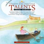 Ten Boys Who Used Their Talents, Irene Howat
