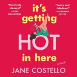 Its Getting Hot in Here, Jane Costello