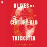 8 Lives of a CenturyOld Trickster, Mirinae Lee