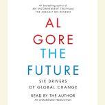 The Future Six Drivers of Global Change, Al Gore
