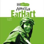 DK Life Stories Amelia Earhart, Libby Romero