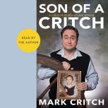 Son of a Critch A Childish Newfoundland Memoir, Mark Critch