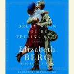 Dream When Youre Feeling Blue, Elizabeth Berg