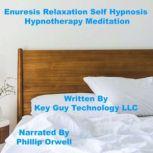 Enuresis Relieve Bedwetting Self Hypn..., Key Guy Technology LLC