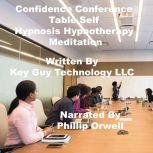 Confidence Conference Table Self Hypn..., Key Guy Technology LLC