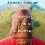 Somebody Elses Daughter, Elizabeth Brundage