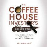 The Coffeehouse Investors Ground Rul..., Bill Schultheis
