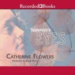 Yesterday's Eyes, Catherine Flowers