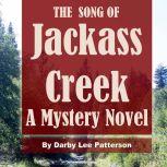 The Song of Jackass Creek, Darby Lee Patterson