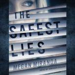 The Safest Lies, Megan Miranda