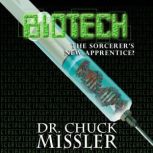 Biotech The Sorcerers New Apprentic..., Chuck Missler