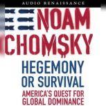 Hegemony or Survival America's Quest for Global Dominance, Noam Chomsky