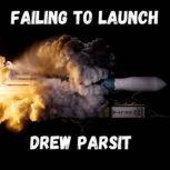 Failing to Launch, Drew Parsit