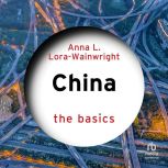 China The Basics, Anna L. LoraWainwright