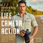 Life, Camera, Action, Mitchell Burns