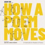 How a Poem Moves, Adam Sol