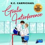 Goalie Interference, K.C. Carmichael
