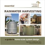 Essential Rainwater Harvesting, Rob Avis