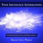 Your Abundance Affirmations: The Rain Sounds Version with Binaural Beats, Bright Soul Words