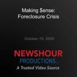 Making ense Foreclosure Crisis, PBS NewsHour