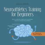 Neuroathletics Training for Beginners..., Sebastian Borchert