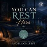 You Can Rest Here, Angela Ohlfest