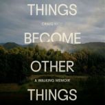 Things Become Other Things, Craig Mod