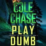 Play Dumb, Cole Chase