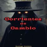 Corrientes de Cambio, Santiago Machain