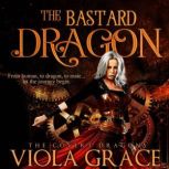 The Bastard Dragon, Viola Grace