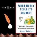 WHEN MONEY TELLS ITS JOURNEY, Miguel Delefort