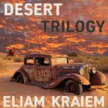Desert Trilogy, Eliam Kraiem