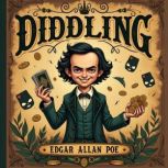 Diddling, Edgar Allan Poe