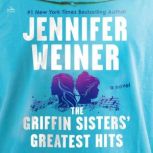 The Griffin Sisters Greatest Hits, Jennifer Weiner