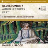 Deuteronomy Audio Lectures Part 1, Daniel I. Block