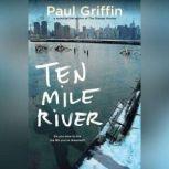 Ten Mile River, Paul Griffin