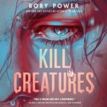 Kill Creatures, Rory Power