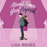 About Time You Proposed, Lisa Renee