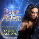 Bone Magic, Yasmine Galenorn